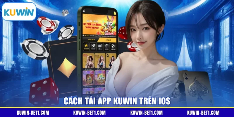 Cách tải app Kuwin trên iOS 
