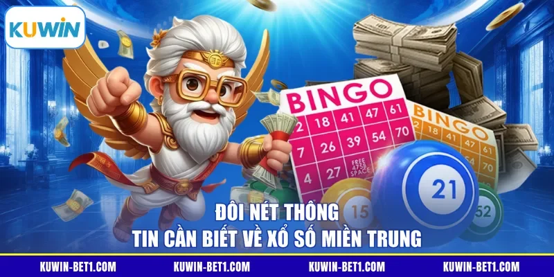 Đôi nét thông tin cần biết về xổ số miền Trung