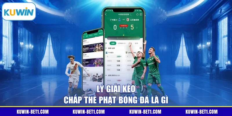 Lý giải kèo chấp thẻ phạt bóng đá là gì