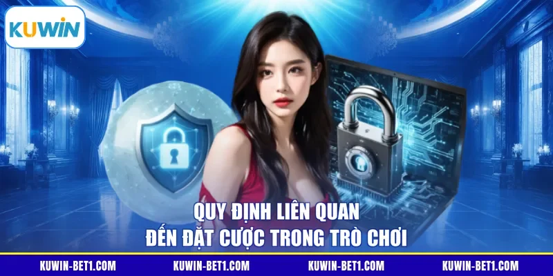 Quy tắc đặt cược trong điều khoản sử dụng KUWIN